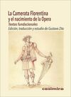 CAMERATA FLORENTINA Y EL NACIMIENTO DE LA OPERA, L