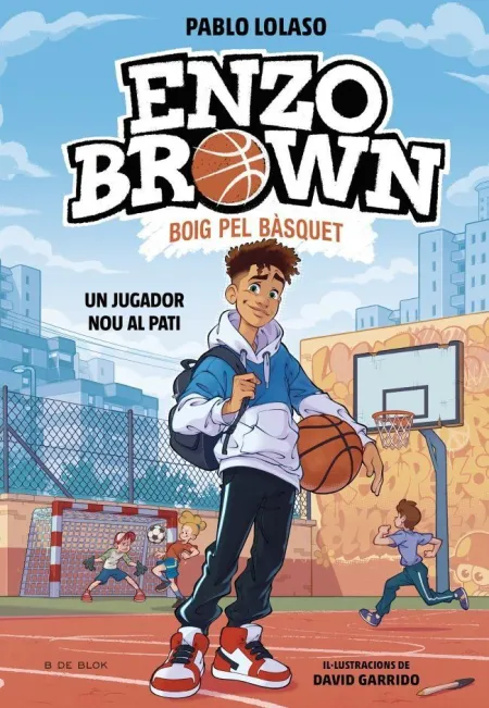 Enzo Brown: Boig Pel Bàsquet 1. Un Jugador Nou Al Pati