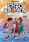 ENZO BROWN: BOIG PEL BÀSQUET 2. UN DESTÍ EN JOC