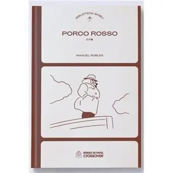 Biblioteca Ghibli: Porco Rosso