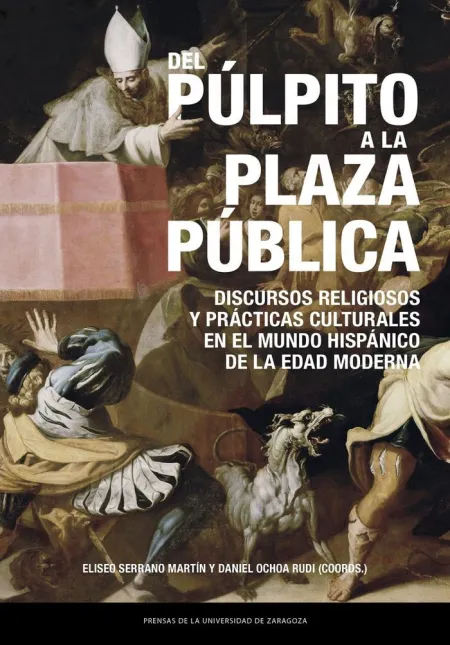 Del Púlpito a la Plaza Pública. Discursos Religiosos y Prácticas Culturales en e