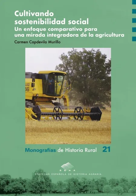 Cultivando Sostenibilidad Social. Un Enfoque Comparativo para una Mirada Integradora de la Agricultura