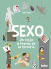 SEXO. UN VIAJE A TRAVÉS DE LA HISTORIA