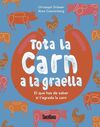TOTA LA CARN A LA GRAELLA