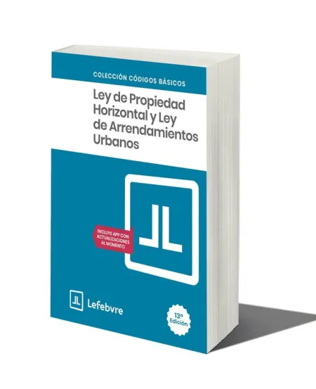Ley Propiedad Horizontal y Ley Arrendamientos 13ª Edc.