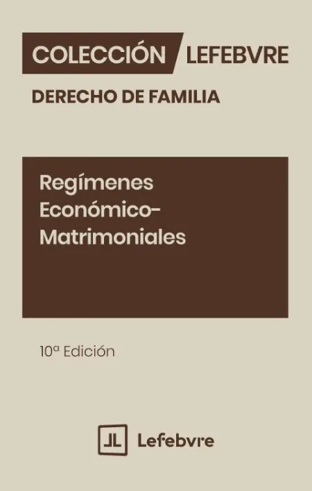 Regímenes Económico-Matrimoniales 10ª Edc.