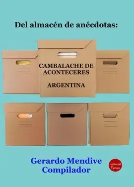 Del Almacen de Anecdotas Cambalache de Aconteceres