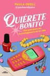 QUIÉRETE BONITO