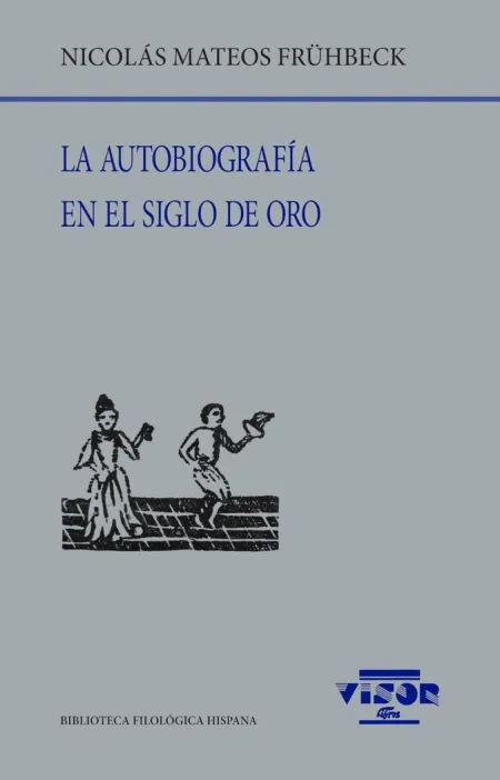 La Autobiografía en el Siglo de Oro