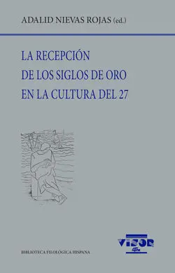 La Recepción de los Siglos de Oro en la Cultural del 27