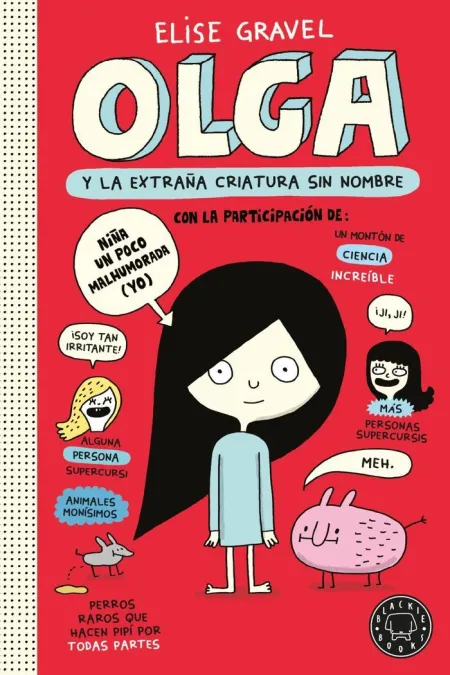 Olga y la Extraña Criatura sin Nombre. Nueva Edici