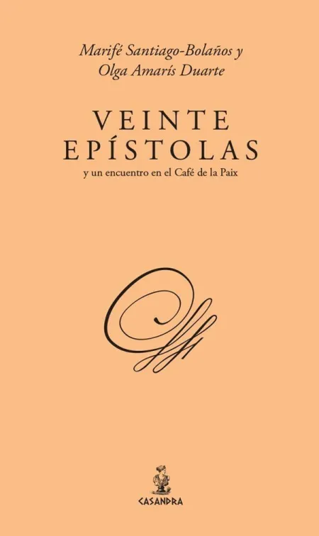 Veinte Epístolas y un Encuentro en el Café de la Paix