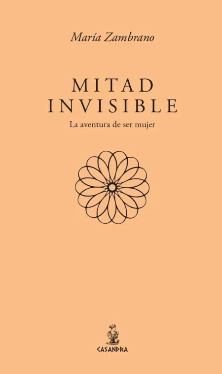 Mitad Invisible la Aventura de Ser Mujer