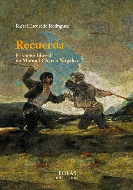 Recuerda. El Sueño Liberal de Manuel Chaves Nogales