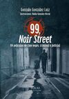 99, NOIR STREET