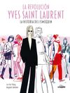 LA REVOLUCIÓN YVES SAINT LAURENT
