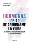HORMONAS. DEJAD DE ARRUINARME LA VIDA