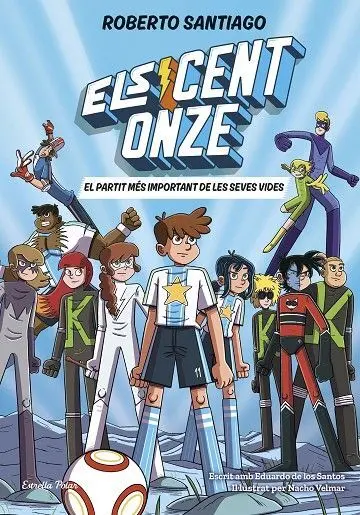 Els Cent Onze 1. El Partit Més Important de les Seves Vides