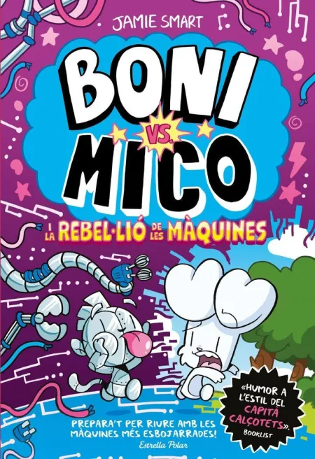 Boni Vs. Mico 6. Mico I la Reble·lió de les Màquines