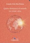 QUIÉN DOMINARÁ EL MUNDO EN VEINTE AÑOS