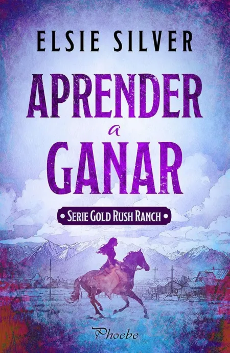 Aprender a Ganar (Ne) (Gold Rush Ranch 4)