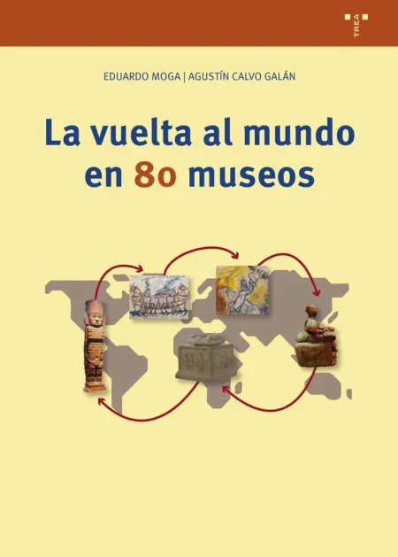 La Vuelta Al Mundo en 80 Museos