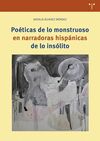 POÉTICAS DE LO MONSTRUOSO EN NARRADORAS HISPÁNICAS DE LO INSÓLITO