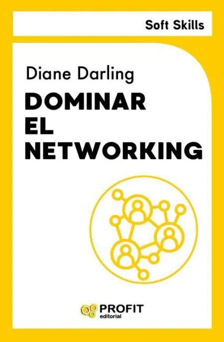 Dominar el Networking. Soft Skills