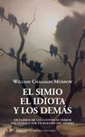 SIMIO, EL IDIOTA Y LOS DEMÁS, EL