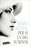 PER SI UN DIA TORNEM