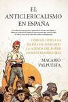 ANTICLERICALISMO EN ESPAÑA, EL