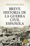 BREVE HISTORIA DE LA GUERRA CIVIL ESPAÑOLA