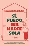 SÍ, PUEDO SER MADRE SOLA