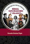 REINAS, EXPLORADORES Y VILLANOS
