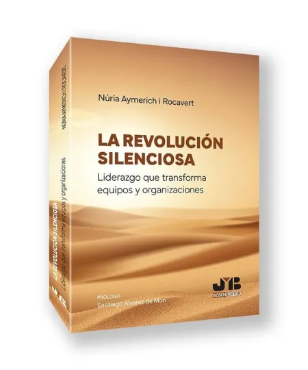 La Revolución Silenciosa. Liderazgo que Transforma Equipos y Organizaciones