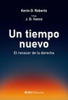 UN TIEMPO NUEVO. EL RENACER DE LA DERECHA