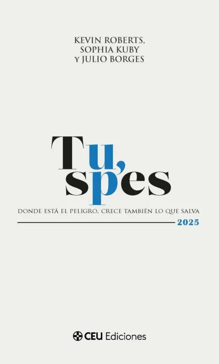 Tu, Spes. Donde está el Peligro, Crece También lo que Salva