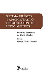 Sistema Juridico y Administrativo Proteccion Medio Ambiente