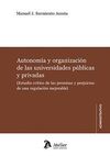 AUTONOMIA Y ORGANIZACION DE LAS UNIVERSIDADES PUBLICAS Y PR