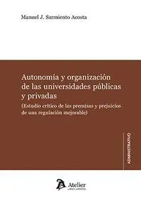 Autonomia y Organizacion de las Universidades Publicas y Pr