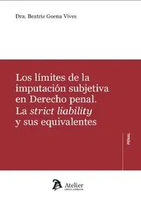 Los Limites de la Imputacion Subjetiva en Derecho Penal la