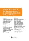 APROXIMACION AL DERECHO LABORAL Y SEGURIDAD SOCIAL PARA JOV