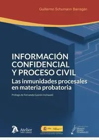 Información Confidencial y Proceso Civil. Las Inmunidades Procesales en Materia