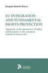 EU INTEGRATION AND FUNDAMENTAL RIGHTS PROTECTION.