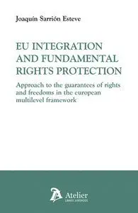Eu Integration And Fundamental Rights Protection.