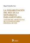INHABILITACION DEL REY EN LA MONARQUIA PARLAMENTARIA.