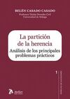 PARTICION DE LA HERENCIA. ANALISIS DE LOS PRINCIPALES PROBLEMAS PRACTICOS