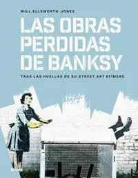 Obras Perdidas de Banksy