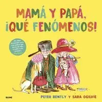 Mamá y Papá, ¡Qué Fenómenos!