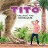TITÓ. EXCURSIÓ AMB DINOSAURES